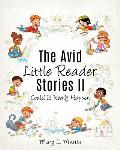 The Avid Little Reader Stories II