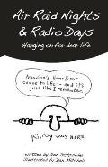 Air Raid Nights & Radio Days: Hanging on for dear life