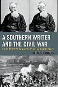 A Southern Writer and the Civil War: The Confederate Imagination of William Gilmore SIMMs