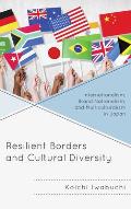 Resilient Borders & Cultural Diversity Internationalism Brand Nationalism & Multiculturalism in Japan