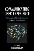 Communicating User Experience: Applying Local Strategies Research to Digital Media Design