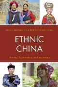 Ethnic China: Identity, Assimilation, and Resistance