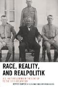 Race, Reality, and Realpolitik: U.S.-Haiti Relations in the Lead Up to the 1915 Occupation