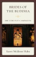 Brides of the Buddha: Nuns' Stories from the Avadanasataka