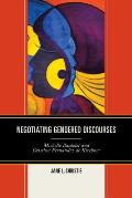 Negotiating Gendered Discourses: Michelle Bachelet and Cristina Fern?ndez de Kirchner