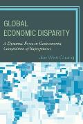 Global Economic Disparity: A Dynamic Force in Geoeconomic Competition of Superpowers