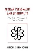 African Personality and Spirituality: The Role of Abosom and Human Essence