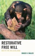Restorative Free Will: Back to the Biological Base