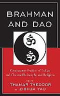 Brahman and Dao: Comparative Studies of Indian and Chinese Philosophy and Religion