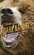 Dark Nature: Anti-Pastoral Essays in American Literature and Culture
