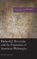 Richard J. Bernstein and the Expansion of American Philosophy: Thinking the Plural