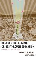 Confronting Climate Crises Through Education: Reading Our Way Forward