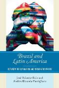 Brazil and Latin America: Between the Separation and Integration Paths