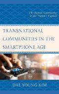 Transnational Communities in the Smartphone Age: The Korean Community in the Nation's Capital