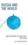 Russia and the World: Understanding International Relations