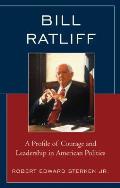 Bill Ratliff: A Profile of Courage and Leadership in American Politics