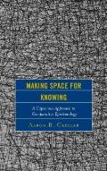 Making Space for Knowing: A Capacious Approach to Comparative Epistemology