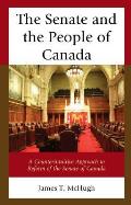The Senate and the People of Canada: A Counterintuitive Approach to Reform of the Senate of Canada