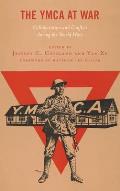The YMCA at War: Collaboration and Conflict during the World Wars