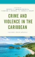 Crime and Violence in the Caribbean: Lessons from Jamaica