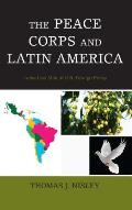 The Peace Corps and Latin America: In the Last Mile of U.S. Foreign Policy
