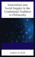Materialism and Social Inquiry in the Continental Tradition in Philosophy