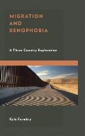 Migration and Xenophobia: A Three Country Exploration