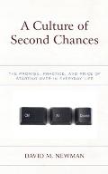 A Culture of Second Chances: The Promise, Practice, and Price of Starting Over in Everyday Life