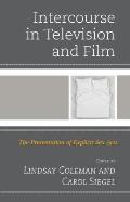 Intercourse in Television and Film: The Presentation of Explicit Sex Acts