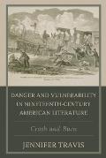 Danger and Vulnerability in Nineteenth-Century American Literature: Crash and Burn
