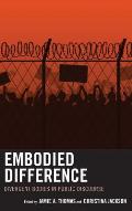 Embodied Difference: Divergent Bodies in Public Discourse