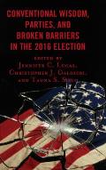 Conventional Wisdom, Parties, and Broken Barriers in the 2016 Election