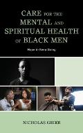 Care for the Mental and Spiritual Health of Black Men: Hope to Keep Going