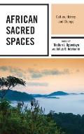 African Sacred Spaces: Culture, History, and Change