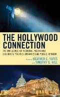 The Hollywood Connection: The Influence of Fictional Media and Celebrity Politics on American Public Opinion