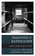 Tradition v. Rationalism: Voegelin, Oakeshott, Hayek, and Others