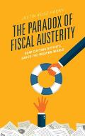 The Paradox of Fiscal Austerity: How Cutting Deficits Saved the Modern World