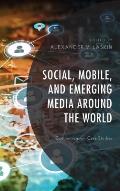 Social, Mobile, and Emerging Media around the World: Communication Case Studies