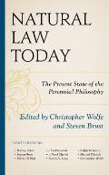 Natural Law Today: The Present State of the Perennial Philosophy
