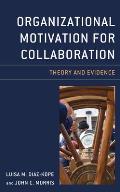 Organizational Motivation for Collaboration: Theory and Evidence