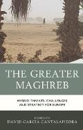 The Greater Maghreb: Hybrid Threats, Challenges and Strategy for Europe