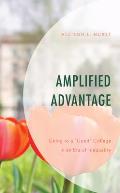 Amplified Advantage: Going to a Good College in an Era of Inequality