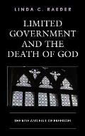 Limited Government and the Death of God: The Rise and Fall of Freedom