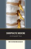 Chiropractic Medicine: An Ethnographic Study