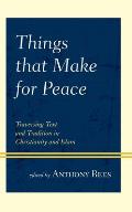 Things That Make for Peace: Traversing Text and Tradition in Christianity and Islam
