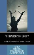 The Dialectics of Liberty: Exploring the Context of Human Freedom