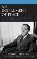 An Instrument of Peace: The Full-Circled Life of Ambassador Guillermo Belt Ram?rez