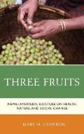 Three Fruits: Nepali Ayurvedic Doctors on Health, Nature, and Social Change