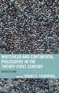 Whitehead and Continental Philosophy in the Twenty-First Century: Dislocations
