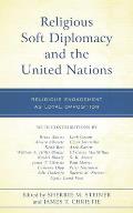 Religious Soft Diplomacy and the United Nations: Religious Engagement as Loyal Opposition